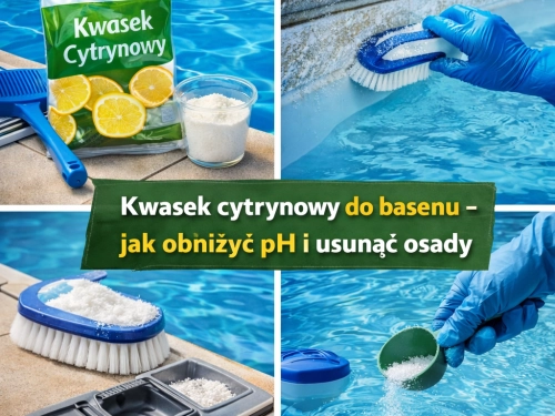 Kwasek cytrynowy do basenu – zastosowanie i sposób użycia
